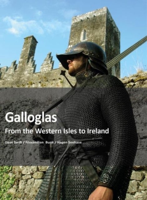 Galloglass - From the Western Isles to Ireland