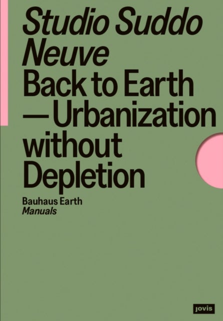 Back to Earth – Urbanization without Depletion - Urbanization without Depletion