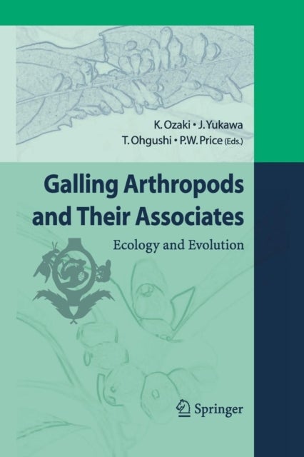 Galling Arthropods and Their Associates - Ecology and Evolution