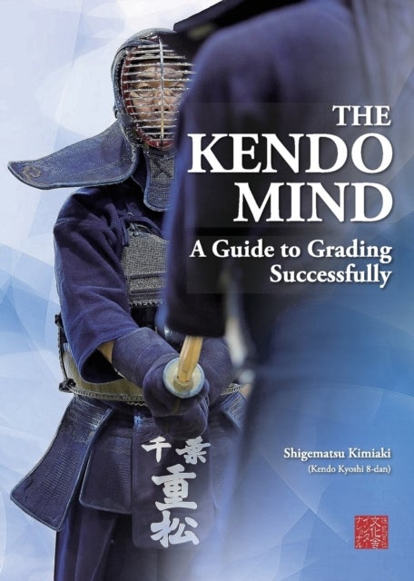 The Kendo Mind - A Guide to Grading Successfully