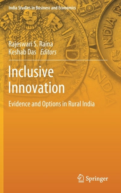 Inclusive Innovation - Evidence and Options in Rural India