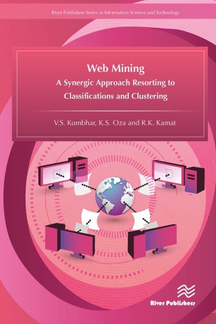 Web Mining - A Synergic Approach Resorting to Classifications and Clustering