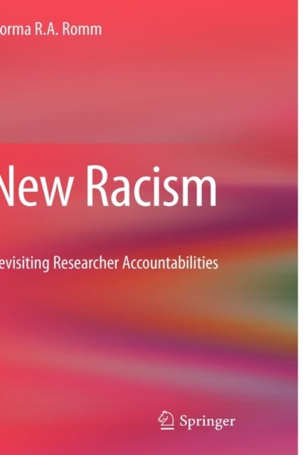 New Racism - Revisiting Researcher Accountabilities