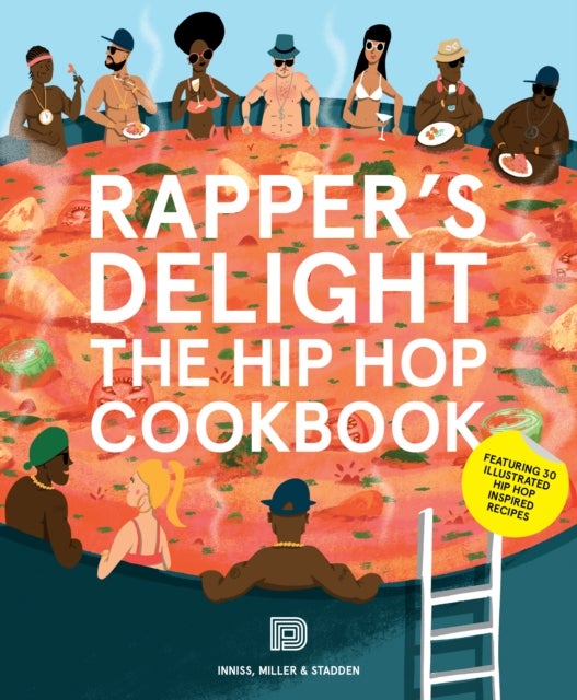 Rapper's Delight - The Hip Hop Cookbook