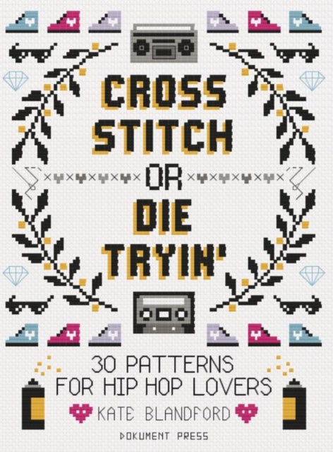 Cross Stitch Or Die Tryin''