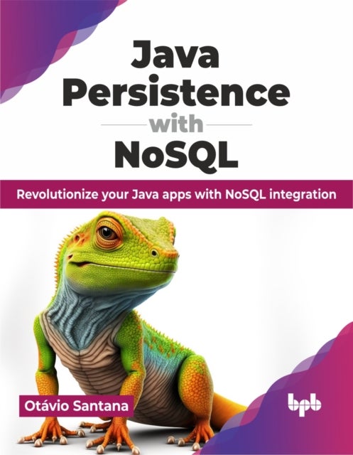 Java Persistence with NoSQL - Revolutionize your Java apps with NoSQL integration (English Edition)