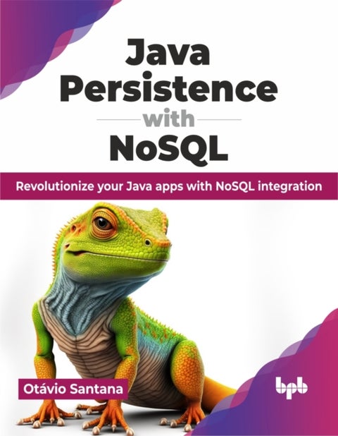 Java Persistence with NoSQL - Revolutionize your Java apps with NoSQL integration (English Edition)