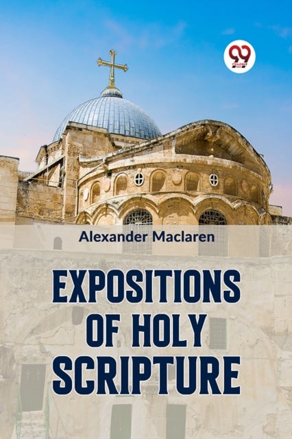 EXPOSITIONS OF HOLY SCRIPTURE