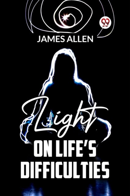 Light On Life''S Difficulties