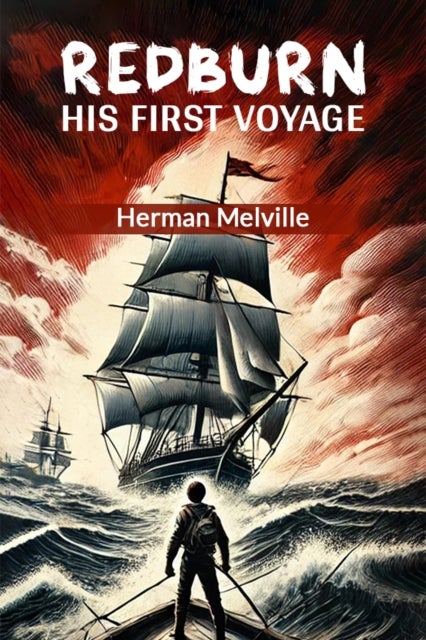 Redburn His First Voyage