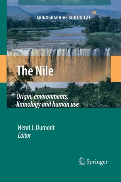 The Nile - Origin, Environments, Limnology and Human Use