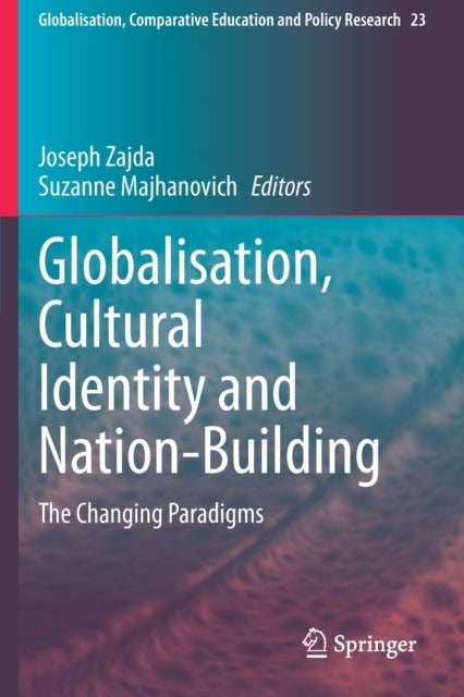 Globalisation, Cultural Identity and Nation-Building - The Changing Paradigms