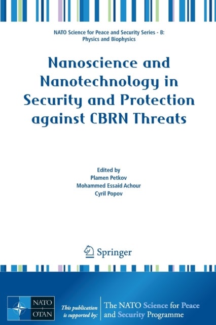 Nanoscience and Nanotechnology in Security and Protection against CBRN Threats