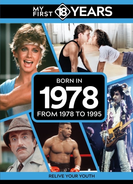 My First 18 Years - Born in 1978 - From 1978 to 1995