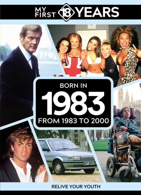 My First 18 Years - Born in 1983 - From 1983 to 2000