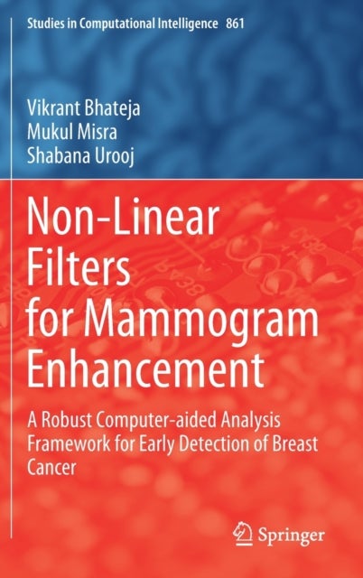 Non-Linear Filters for Mammogram Enhancement - A Robust Computer-aided Analysis Framework for Early Detection of Breast Cancer