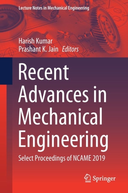 Recent Advances in Mechanical Engineering - Select Proceedings of NCAME 2019