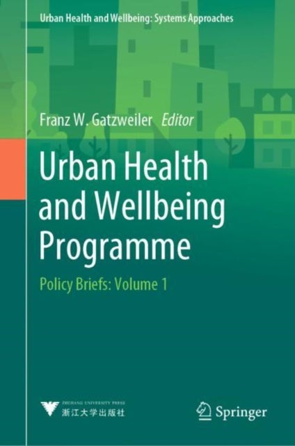 Urban Health and Wellbeing Programme - Policy Briefs: Volume 1