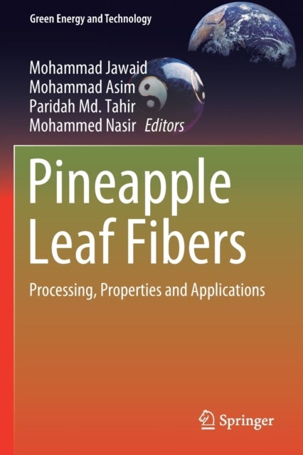 Pineapple Leaf Fibers - Processing, Properties and Applications