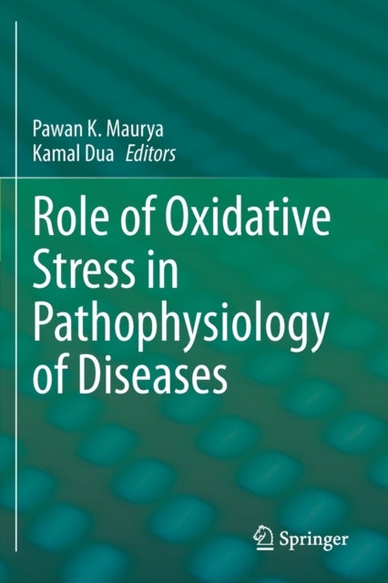 Role of Oxidative Stress in Pathophysiology of Diseases