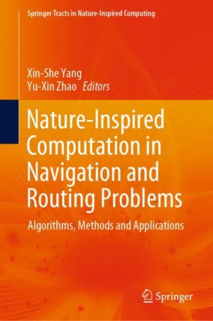 Nature-Inspired Computation in Navigation and Routing Problems - Algorithms, Methods and Applications