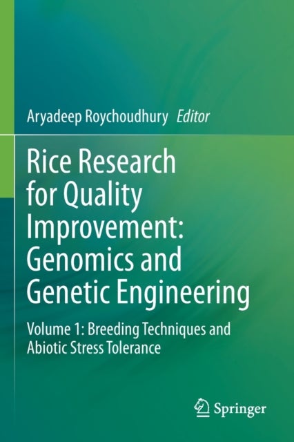 Rice Research for Quality Improvement - Volume 1: Breeding Techniques and Abiotic Stress Tolerance