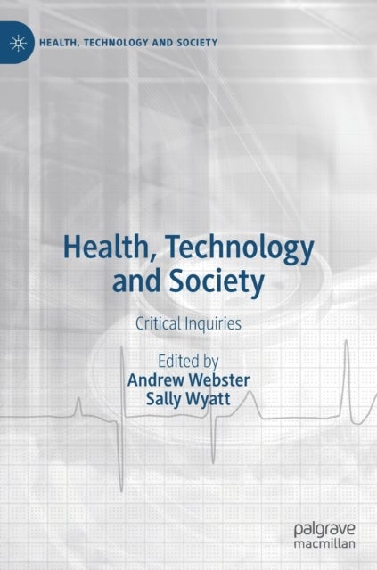 Health, Technology and Society - Critical Inquiries