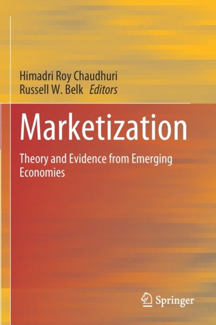 Marketization - Theory and Evidence from Emerging Economies