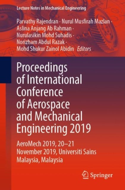 Proceedings of International Conference of Aerospace and Mechanical Engineering 2019 - AeroMech 2019, 20–21 November 2019, Universiti Sains Malaysia, Malaysia