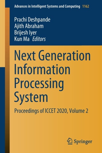 Next Generation Information Processing System - Proceedings of ICCET 2020, Volume 2