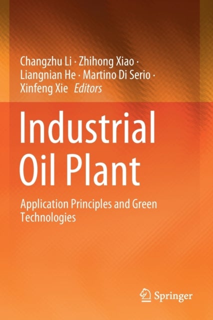Industrial Oil Plant - Application Principles and Green Technologies