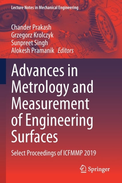 Advances in Metrology and Measurement of Engineering Surfaces - Select Proceedings of ICFMMP 2019
