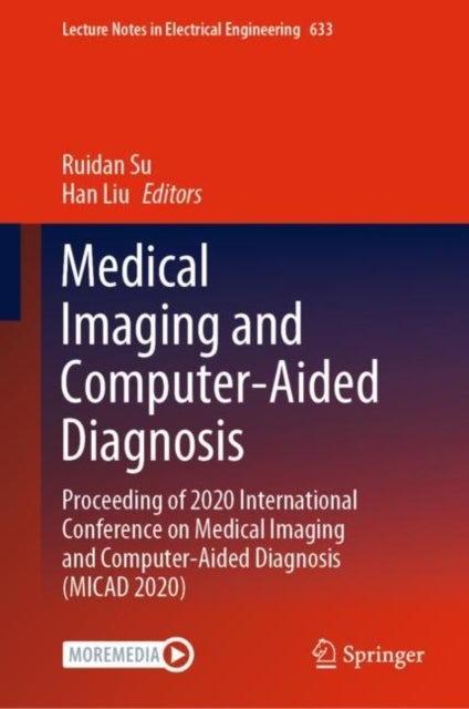 Medical Imaging and Computer-Aided Diagnosis - Proceeding of 2020 International Conference on Medical Imaging and Computer-Aided Diagnosis (MICAD 2020)