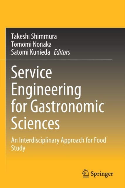 Service Engineering for Gastronomic Sciences - An Interdisciplinary Approach for Food Study