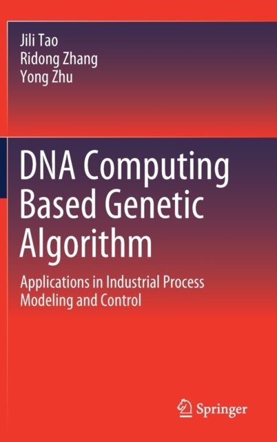 DNA Computing Based Genetic Algorithm - Applications in Industrial Process Modeling and Control