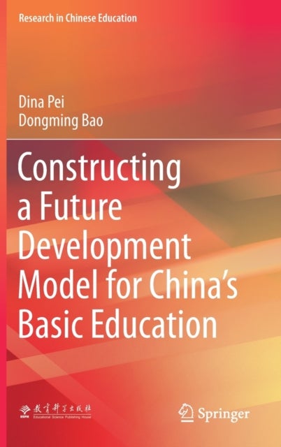 Constructing a Future Development Model for China''s Basic Education