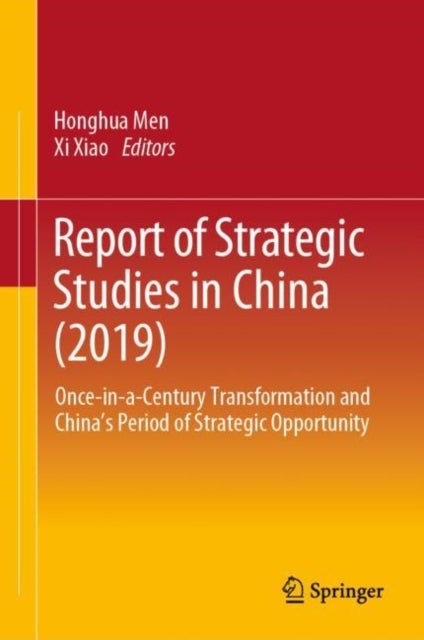 Report of Strategic Studies in China (2019) - Once-in-a-Century Transformation and China’s Period of Strategic Opportunity