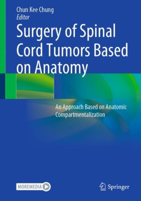 Surgery of Spinal Cord Tumors Based on Anatomy - An Approach Based on Anatomic Compartmentalization