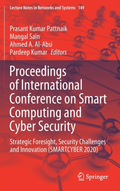 Proceedings of International Conference on Smart Computing and Cyber Security - Strategic Foresight, Security Challenges and Innovation (SMARTCYBER 2020)