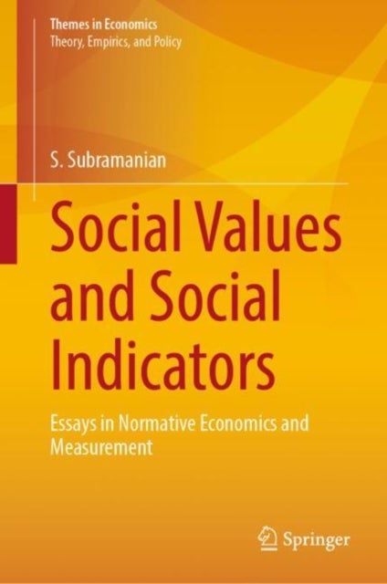 Social Values and Social Indicators - Essays in Normative Economics and Measurement