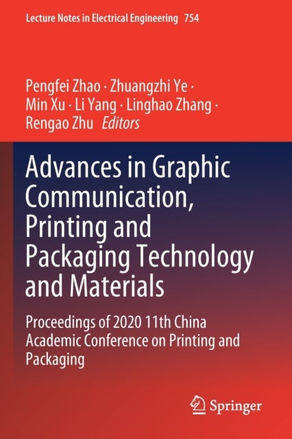 Advances in Graphic Communication, Printing and Packaging Technology and Materials - Proceedings of 2020 11th China Academic Conference on Printing and Packaging
