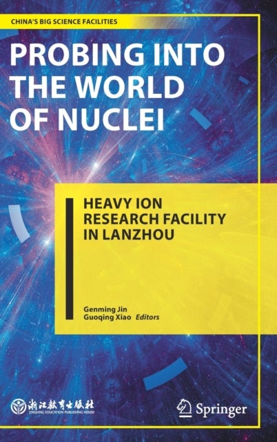 Probing into the World of Nuclei - Heavy Ion Research Facility in Lanzhou