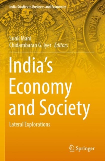 India's Economy and Society - Lateral Explorations