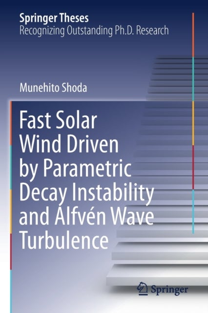 Fast Solar Wind Driven by Parametric Decay Instability and Alfvén Wave Turbulence