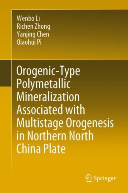 Orogenic-Type Polymetallic Mineralization Associated with Multistage Orogenesis in Northern North Ch