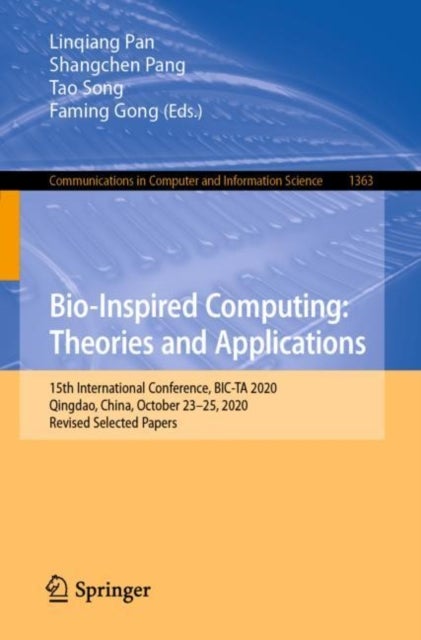 Bio-Inspired Computing - 15th International Conference, BIC-TA 2020, Qingdao, China, October 23-25, 2020, Revised Selected Papers