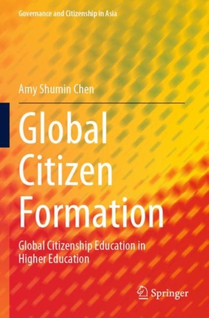Global Citizen Formation - Global Citizenship Education in Higher Education