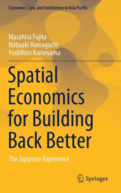 Spatial Economics for Building Back Better - The Japanese Experience