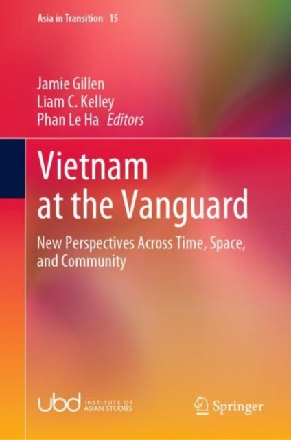 Vietnam at the Vanguard - New Perspectives Across Time, Space, and Community