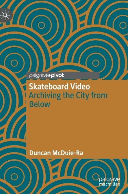 Skateboard Video - Archiving the City from Below